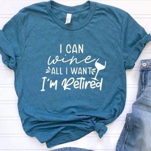 Retired Wine Lover T-Shirt: Funny Retirement Gift