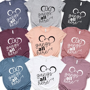 Gangs All Here , Gangs Shirts, Popular right now, Family Disney Shirts, Disney 2022 trip shirts, Mickey and Minnie Shirts,DisneyWorld shirts