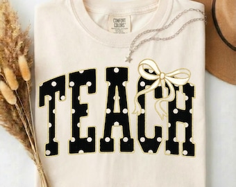 Comfort Colors® Teach Shirt, Coquette Teacher Tee, Black Polka Dot Teacher Tshirt, Cute Back To School Teacher Shirt