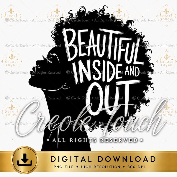 Beautiful Inside and Out | Afro Queen PNG | Inspirational Sublimation Design| Black Queen SVG | Black Pride |