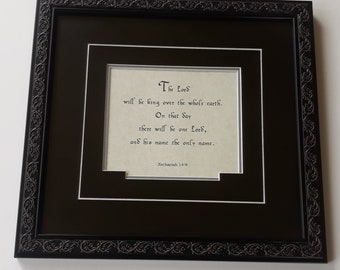 Zechariah 14:9  The Lord will be king over the whole earth.  Gods word, bible verses, custom matting and framing
