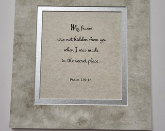 Psalm 139:15  My frame was not hidden from you.. Scripture on parchment, Gods word, Wall hangings
