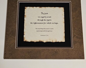 Galations 5:5,6  By faith we eagerly await