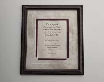 Matthew 24:12-14  But he who stands firm to the end..  Scripture on parchment paper, custom matted, custom framed, ready to hang