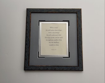 Hosea 14:9  Who is wise?  framed and matted scripture, ready to hang