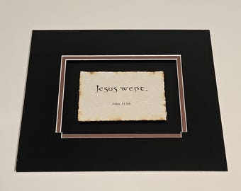 Jesus wept. John 11:35