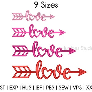 May include: Nine different sizes of an embroidery design featuring the word "love" with an arrow pointing to the right. The word "love" is written in a cursive font with a heart shape in the letter "o". The arrow is red, pink, and light pink.