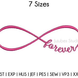 May include: A pink embroidered infinity symbol with the word "forever" in cursive script. The image includes the text "7 Sizes" at the top and the Jujubes Studio logo. Below are file formats: DST, EXP, HUS, JEF, PES, SEW, VP3, and XXX.