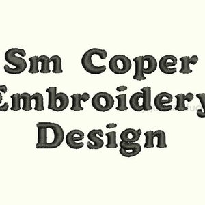 May include: Sm Cooper Embroidery Design, a black and white text logo with a simple font.