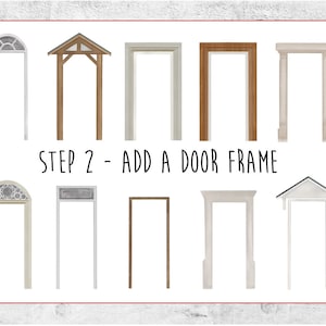 K&ouml;nnte beinhalten: Eine visuelle Anleitung, die verschiedene T&uuml;rrahmenstile zeigt. Das Bild zeigt 10 verschiedene T&uuml;rrahmen, darunter gew&ouml;lbte, rechteckige und traditionelle Stile. Der Text "STEP 2 - ADD A DOOR FRAME" befindet sich am unteren Rand des Bildes.