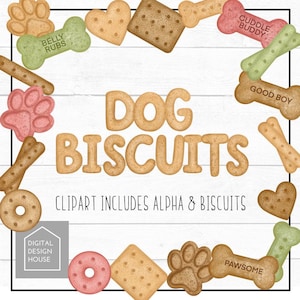 May include: A selection of dog biscuit clipart in diverse shapes and colours, such as bones, hearts, and paw prints. The text "DOG BISCUITS" is displayed, alongside the phrases "BELLY RUBS", "CUDDLE BUDDY", "GOOD BOY", and "PAWSOME".