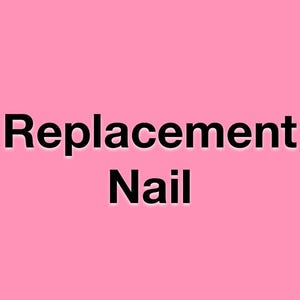 May include: Replacement Nail text on a pink background.