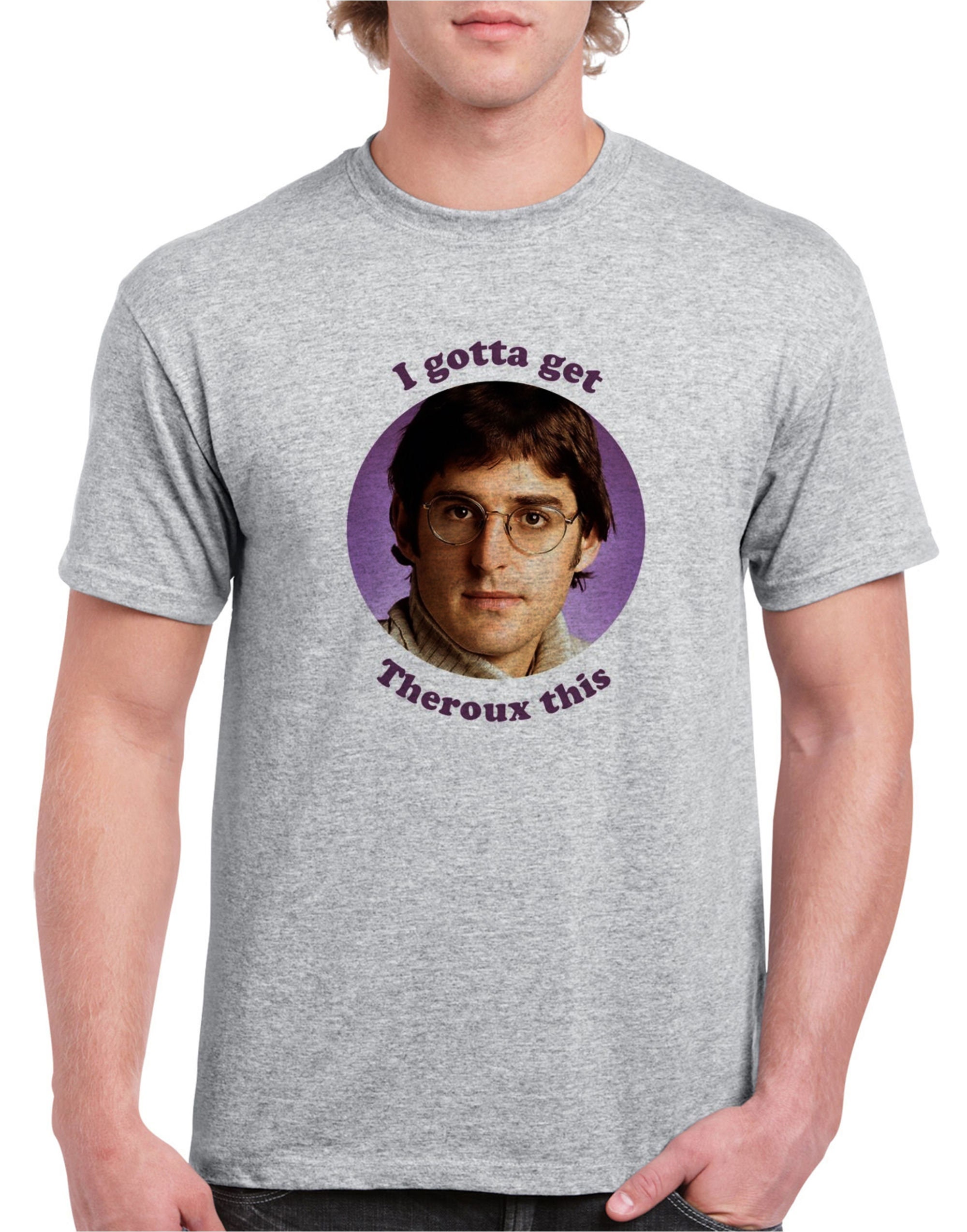 Alperne Søgemaskine markedsføring Kredsløb I Gotta Get Theroux This Tee Louis Theroux Homage T-shirt - Etsy