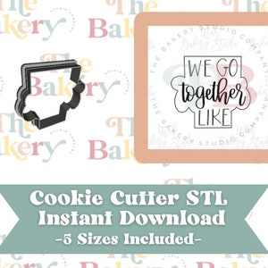 We Go Together Like Cookie Cutter | We Go Together Like Cookie Cutter STL | Instant Download