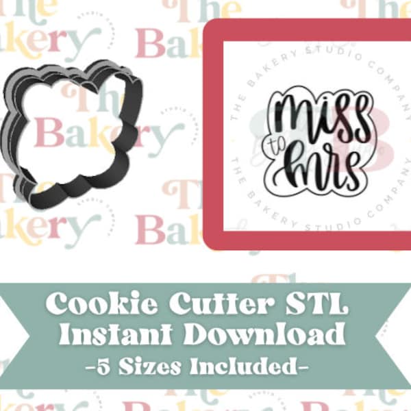 Miss to Mrs Cookie Cutter | Miss to Mrs Cookie Cutter STL | Instant Download