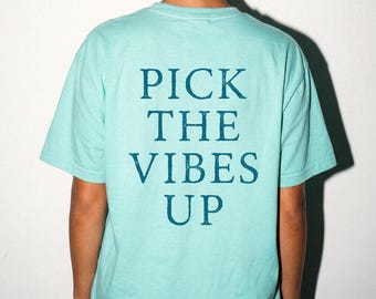 Pick The Vibes Up Graphic Tee: Comfort Colors - Island Reef, Regular Fit