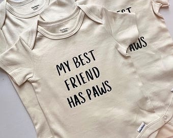 My Friend Has Paws Baby Bodysuit - Dog Lover Infant Clothes