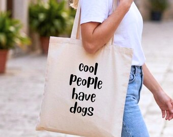 Cool People Have Dogs Canvas Tote
