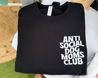 Anti Social Dog Moms Club Crewneck Sweatshirt