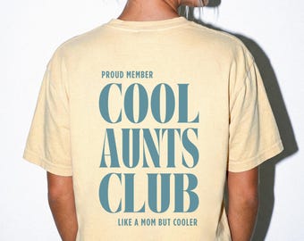 Cool Aunts Club Graphic Tee: Comfort Colors, Relaxed Fit