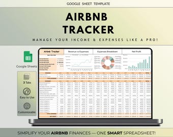 May include: A laptop screen displays a Google Sheets template titled "AIRBNB TRACKER." The spreadsheet shows revenue, expenses, and net profit data. Text on the screen reads "MANAGE YOUR INCOME & EXPENSES LIKE A PRO!" and "SIMPLIFY YOUR AIRBNB FINANCES - ONE SMART SPREADSHEET!"