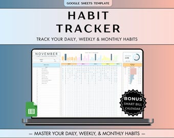 May include: A laptop displays a habit tracker template for Google Sheets. The screen shows a monthly calendar with habit tracking sections and progress charts. Text on the screen reads "HABIT TRACKER" and "TRACK YOUR DAILY, WEEKLY & MONTHLY HABITS."