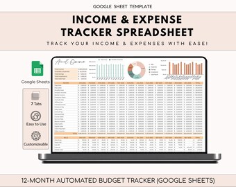 May include: A laptop screen displays a Google Sheets income and expense tracker spreadsheet. The spreadsheet includes charts and graphs for visualizing financial data. Text on the screen reads "Income & Expense Tracker Spreadsheet" and "Track Your Income & Expenses With Ease!"