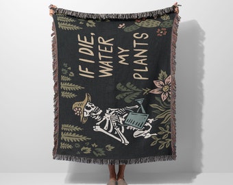 If I Die Water My Plants Woven Blanket | Cotton Woven Blanket | Usa Made Blanket | Wall Tapestry | Woven Blanket