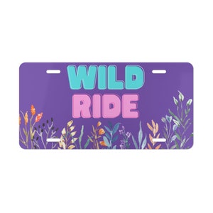 Wild Ride Vanity Plate | Ride Vanity Plate | Vanity Plate | Funny Vanity Plate | Car Vanity Plate | Vehicle Vanity Plate