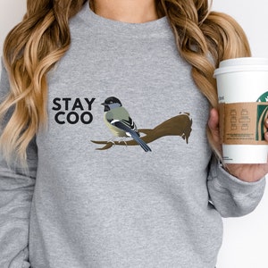 Stay Coo Bird Sweatshirt | Pun Sweatshirt | Funny Sweatshirt | Fall Sweatshirt | Cozy Sweatshirt | Pullover