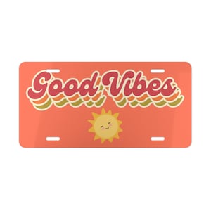 Good Vibes Vanity Plate I Summer Vibes Vanity License Plate | License Plate | Funny License Plate | Car License Plate