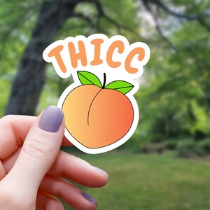 Thicc Peach Sticker | Thicc Sticker | Water Bottle Sticker | Laptop Sticker | Vinyl Sticker | Waterproof Sticker