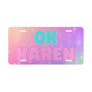 Ok Karen - Placa de matrícula divertida y vanidosa I Placa de matrícula divertida y vanidosa / Placa de matrícula / Placa de matrícula divertida / Placa de matrícula de coche