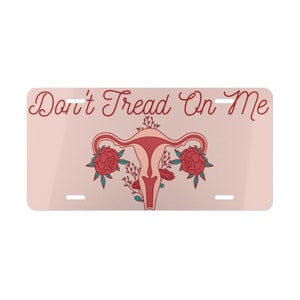 Don&#39;t Tread on Me Vanity Plate I Womens Rights Vanity License Plate | License Plate | Funny License Plate | Car License Plate