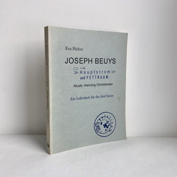 Joseph Beuys: Main Stream and Fat Space, vintage book, Eva Huber, 1993