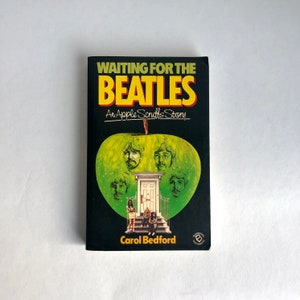 Rare book &quot;Waiting For The Beatles&quot;, Carol Bedford, 1984, Blandford Press, An Apple Scruff&#39;s Story