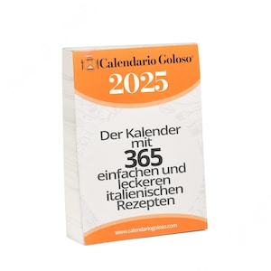 GERMAN version - Calendar 2025 / Cookbook / Recipe book &quot; Calendario Goloso&quot; with 365 Italian recipes - Only PAPER CALENDAR
