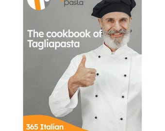 May include: A chef in a white uniform and black toque gives a thumbs up. The text reads "The cookbook of Tagliapasta 365 Italian pasta recipes An Italian pasta recipe easy and tasty daily."