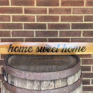 Bourbon Barrel Stave Home Sweet Home  / Gift for Bourbon Lover /wedding gift / housewarming gift/wooden sign