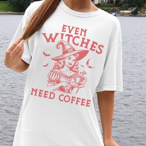 Even witches need coffee shirt | Retro Comfort Colors Tee | Vintage Sexy Witch Halloween Costume T Shirt girls trip | Bachelorette Partry