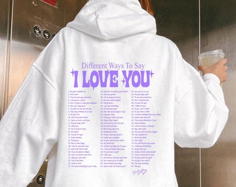 Different Ways to say I love you Hoodie: Preppy sweatshirts, Cozy Hoodie