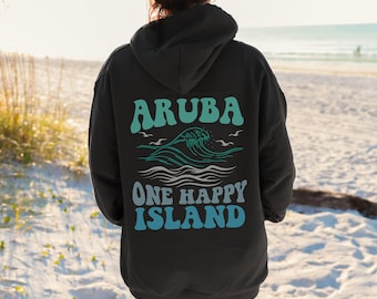 Custom Aruba Hoodie: One Happy Island Beach Vacation Sweatshirt