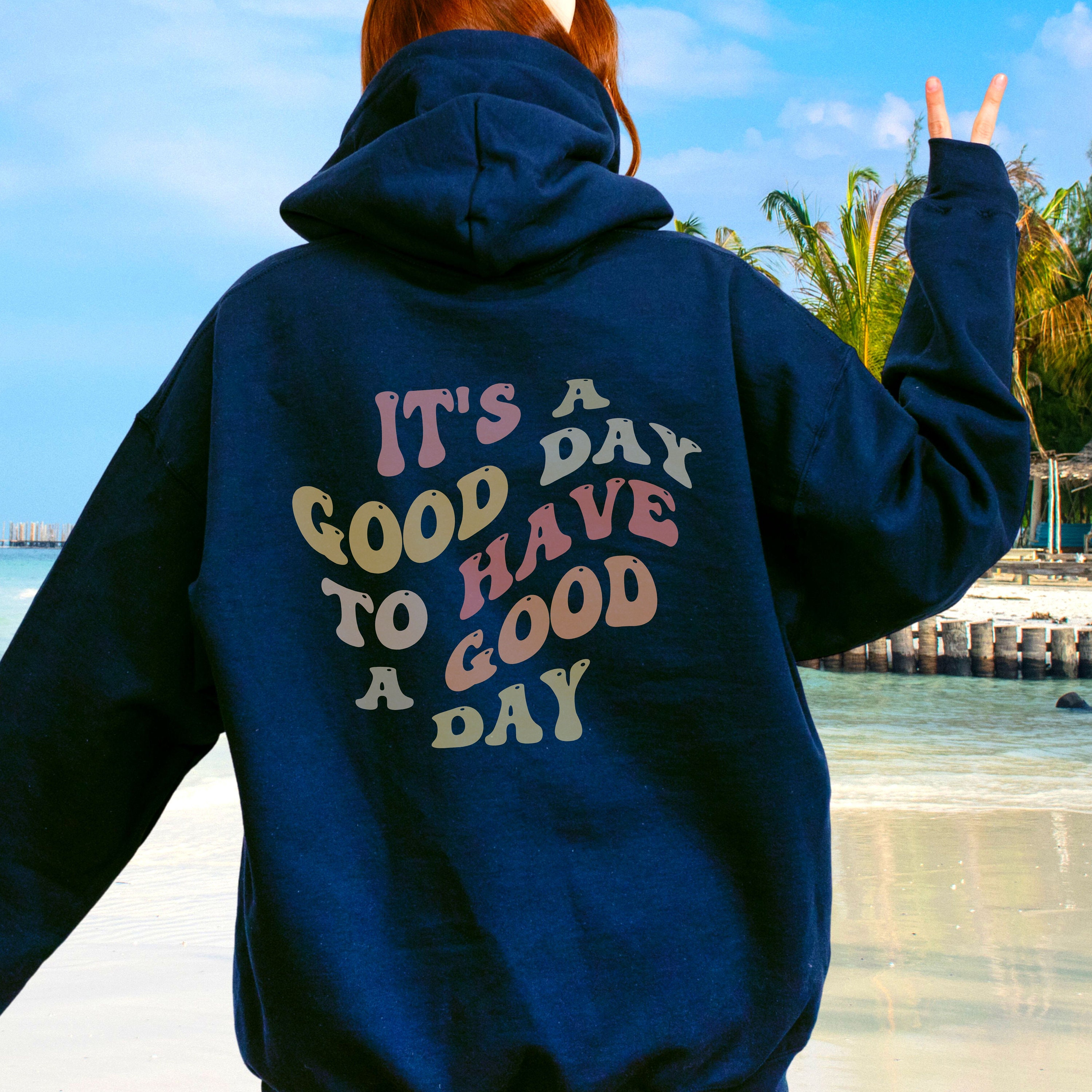Have a Good Day Preppy Hoodie Aesthetic Trendy Hoodies Preppy Oversized Hoodies Words on Back Hoodie Bestie Gift Best Friend Hoodies Etsy UK