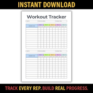 May include: A white Workout Tracker printable with the text "Instant Download" at the top. The tracker includes sections for date, focus area, and duration, with spaces to record exercise, weight, and reps. The bottom text reads "Track Every Rep. Build Real Progress."