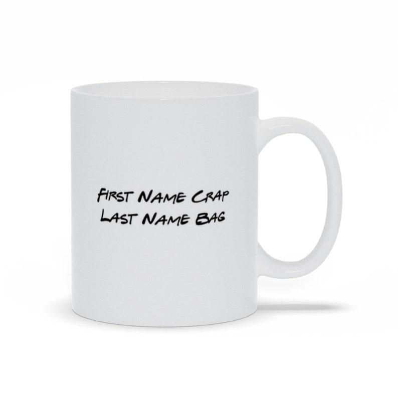 Crap Bag First Name Crap Last Name Bag Mug Etsy