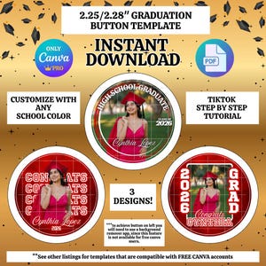May include: A graduation button template with three designs, featuring a graduate in a red cap and gown. The template includes the text "High School Graduate" and "Class of 2026". The design is customizable with any school color and available for instant download.