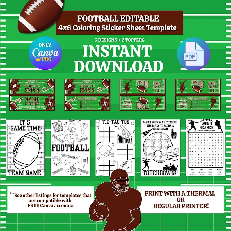 May include: A football-themed printable template with the text "FOOTBALL EDITABLE" and "INSTANT DOWNLOAD." The design includes various game-related elements, such as a football, helmet, and a word search. The template is designed for a 4x6 sticker sheet.
