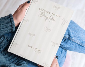 Letters to My Daughter Custom Journal, Personalized Dear Daughter, Teenager Girl Gift Keepsake Notebook, Baby Girl Shower Gift for New Mom