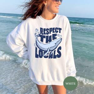 Humpback Whale Sweatshirt, Respect The Locals Sweater, Protect The Ocean Hoodie, Marine Biologist, Whale Lover Gift, Ocean Lover Gift