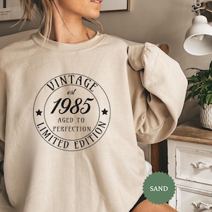 Vintage 40th Birthday Sweatshirt, 1985 Hoodie, 1985 Birthday Gift, Aged To Perfection Sweater, Wife 40th Birthday, 40th birthday Gift Sister